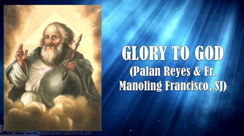 manoling francisco|Glory to God .